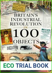 Britain|s Industrial Revolution in 100 Objects