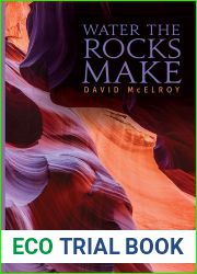 Water the Rocks Make (The Alaska Literary Series)