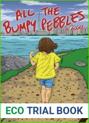 All the Bumpy Pebbles: A Novel