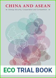 China and ASEAN: Energy Security, Cooperation and Competition (Books Monographs)