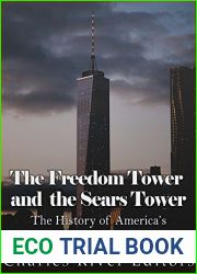 The Freedom Tower and the Sears Tower: The History of America|s Tallest Buildings