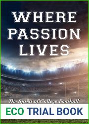 WHERE PASSION LIVES: The Spirit of College Football