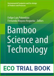 Bamboo Science and Technology (Environmental Footprints and Eco-design of Products and Processes)