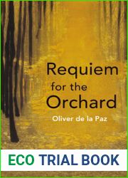 Requiem for the Orchard (Akron Series in Poetry (Paperback))