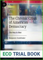 The Chronic Crisis of American Democracy: The Way Is Shut