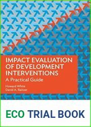 Impact Evaluation of Development Interventions: A Practical Guide