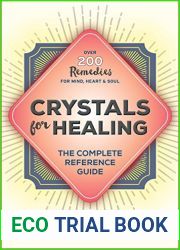 Crystals for Healing: The Complete Reference Guide With Over 200 Remedies for Mind, Heart and Soul