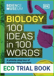 The Science Museum Biology 100 Ideas in 100 Words: A Whistle-Stop Tour of Key Concepts