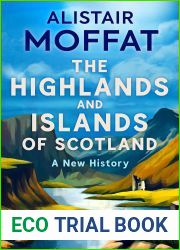 The Highlands and Islands of Scotland: A New History