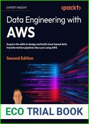 Data Engineering with AWS - Second Edition: Acquire the skills to design and build AWS-based data transformation pipelines like a pro