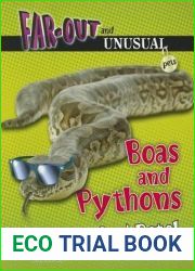 Boas and Pythons: Cool Pets! (Far-out and Unusual Pets)