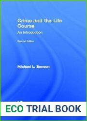 Crime and the Life Course (Criminology and Justice Studies)