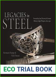 Legacies in Steel: Personalized and Historical German Military Edged Weapons 1800-1990