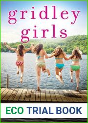 Gridley Girls: A Novel (Gridley Girls, 1)