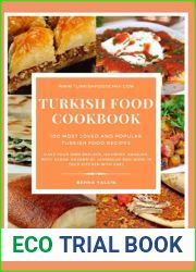 Turkish Food Cookbook: 100 Most Loved and Popular Turkish Food Recipes