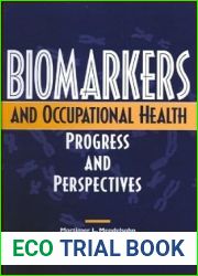Biomarkers and Occupational Health:: Progress and Perspectives