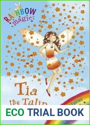 Tia the Tulip Fairy (Rainbow Magic, #43; Petal Fairies, #1)