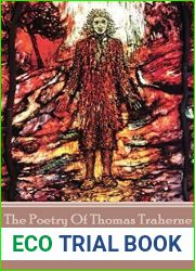 The Poetry Of Thomas Traherne: and quot;More company increases happiness, but does not lighten or diminish misery. and quot;