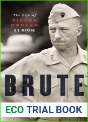 Brute: The Life of Victor Krulak, U.S. Marine