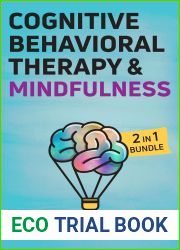 Cognitive Behavioral Therapy and Mindfulness: 2 in 1 Bundle