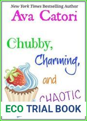 Chubby, Charming, and Chaotic (Plush Daisies, #3)