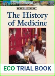 The History of Medicine (World History Series)