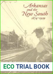 Arkansas and the New South, 1874-1929