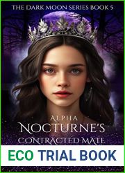 Alpha Nocturne|s Contracted Mate: The Alpha Queen|s Justice (The Dark Moon Series Book 5)