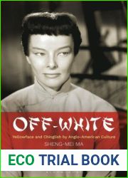 Off-White: Yellowface and Chinglish by Anglo-American Culture