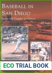 Baseball in San Diego: From the Padres to Petco (Images of Baseball)