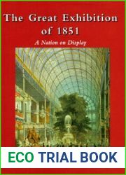 The Great Exhibition of 1851: A Nation on Display