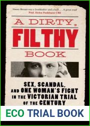 A Dirty, Filthy Book: Annie Besant versus the Victorians, 1877-1888