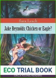Jake Reynolds: Chicken or Eagle? (Orca Young Readers)
