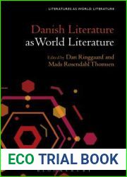 Danish Literature as World Literature (Literatures as World Literature)