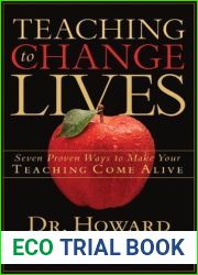 Teaching to Change Lives: Seven Proven Ways to Make Your Teaching Come Alive