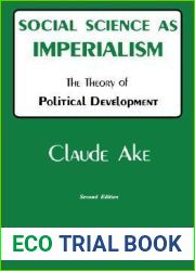 Social Science as Imperialism. the Theory of Political Development