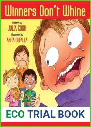 Winners Don|t Whine and Whiners Don|t Win: A Picture Book About Good Sportsmanship