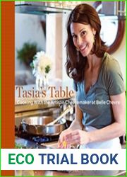 Tasia|s Table: Cooking with the Artisan Cheesemaker at Belle Chevre
