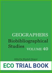 Geographers: Biobibliographical Studies, Volume 40