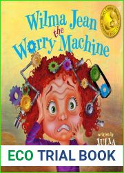 Wilma Jean the Worry Machine: A Picture Book About Managing Worry and Anxiety