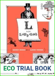L Is for Lollygag: Quirky Words for a Clever Tongue