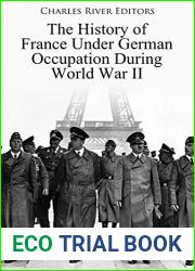 The History of France Under German Occupation During World War II