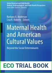 Maternal Health and American Cultural Values: Beyond the Social Determinants (Global Maternal and Child Health)