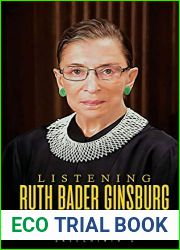 Listening Ruth Bader Ginsburg: Rbg Abstracted - Quotations of Ruth Bader Ginsburg