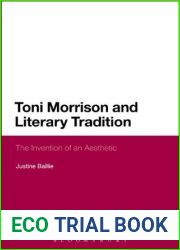 Toni Morrison and Literary Tradition: The Invention of an Aesthetic