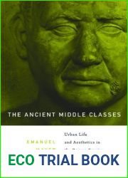 The Ancient Middle Classes: Urban Life and Aesthetics in the Roman Empire, 100 BCE-250 CE