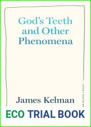 God|s Teeth and Other Phenomena