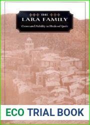 The Lara Family: Crown and Nobility in Medieval Spain (Harvard Historical Studies)