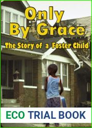 Only By Grace: The Story of a Foster Child