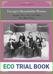 Georgia|s Remarkable Women: Daughters, Wives, Sisters, and Mothers Who Shaped History